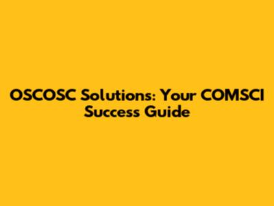 OSCOSC Solutions: Your COMSCI Success Guide
