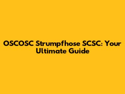 OSCOSC Strumpfhose SCSC: Your Ultimate Guide