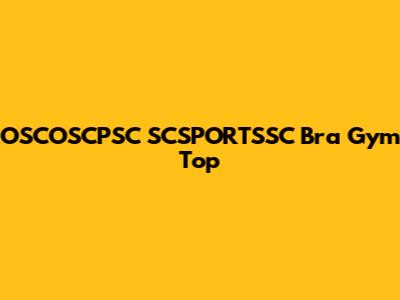 OSCOSCPSC SCSPORTSSC Bra Gym Top