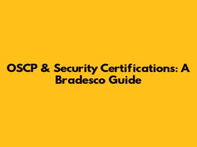 OSCP & Security Certifications: A Bradesco Guide