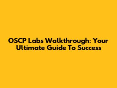OSCP Labs Walkthrough: Your Ultimate Guide To Success