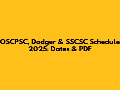 OSCPSC, Dodger & SSCSC Schedule 2025: Dates & PDF