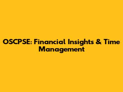 OSCPSE: Financial Insights & Time Management