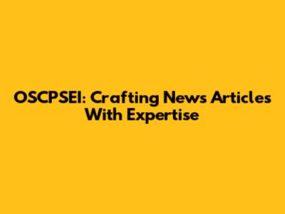 OSCPSEI: Crafting News Articles With Expertise