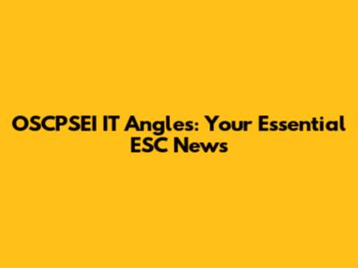 OSCPSEI IT Angles: Your Essential ESC News