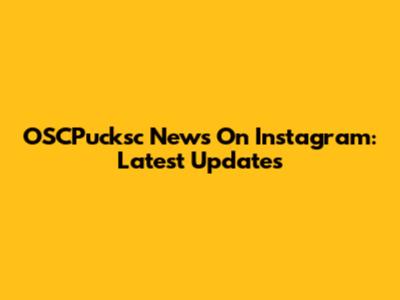 OSCPucksc News On Instagram: Latest Updates
