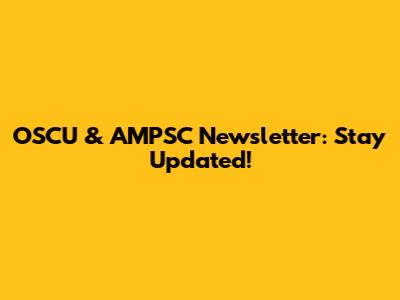 OSCU & AMPSC Newsletter: Stay Updated!