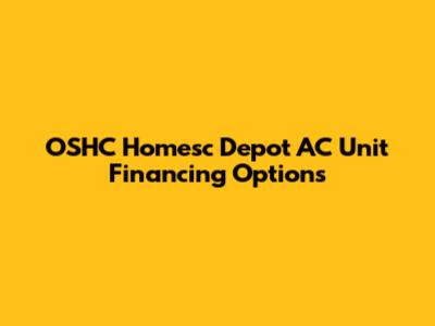 OSHC Homesc Depot AC Unit Financing Options