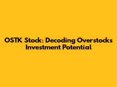 OSTK Stock: Decoding Overstock's Investment Potential