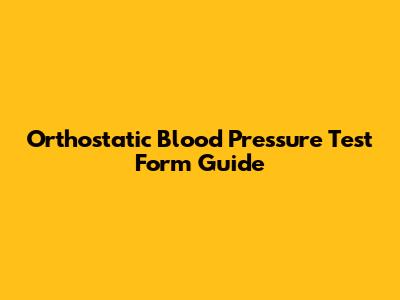 Orthostatic Blood Pressure Test Form Guide