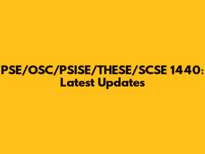 PSE/OSC/PSISE/THESE/SCSE 1440: Latest Updates