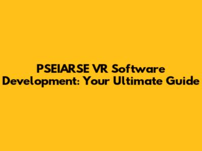PSEIARSE VR Software Development: Your Ultimate Guide