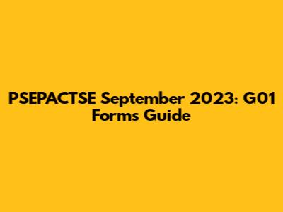 PSEPACTSE September 2023: G01 Forms Guide