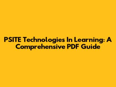 PSITE Technologies In Learning: A Comprehensive PDF Guide