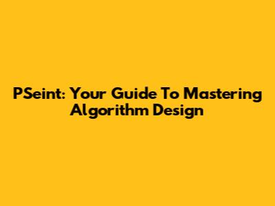 PSeint: Your Guide To Mastering Algorithm Design