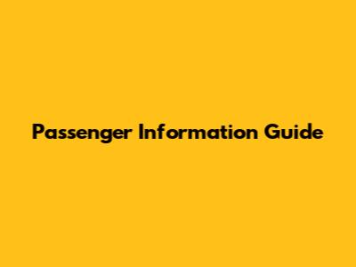 Passenger Information Guide