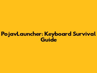 PojavLauncher: Keyboard Survival Guide