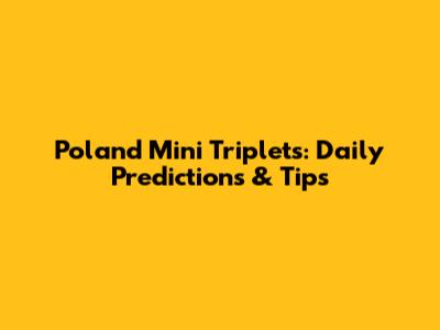 Poland Mini Triplets: Daily Predictions & Tips