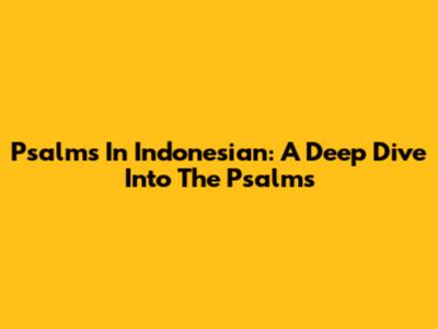 Psalms In Indonesian: A Deep Dive Into The Psalms