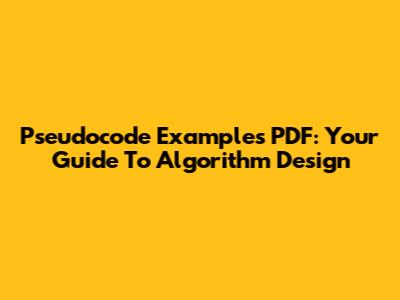 Pseudocode Examples PDF: Your Guide To Algorithm Design