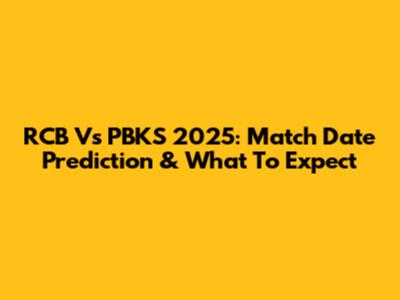 RCB Vs PBKS 2025: Match Date Prediction & What To Expect