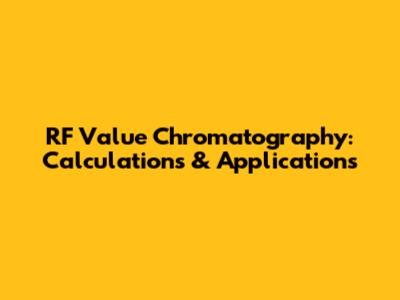 RF Value Chromatography: Calculations & Applications