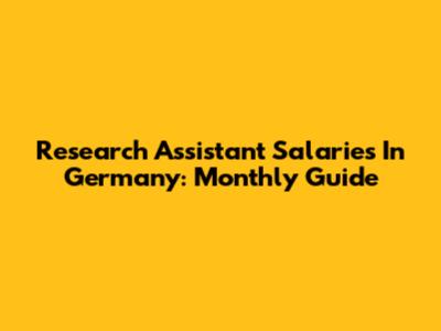 Research Assistant Salaries In Germany: Monthly Guide