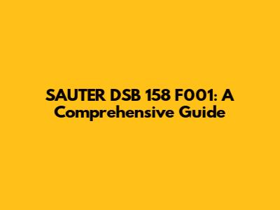 SAUTER DSB 158 F001: A Comprehensive Guide