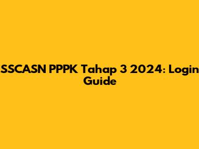 SSCASN PPPK Tahap 3 2024: Login Guide