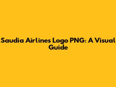 Saudia Airlines Logo PNG: A Visual Guide