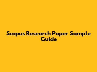 Scopus Research Paper Sample Guide