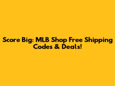 Score Big: MLB Shop Free Shipping Codes & Deals!