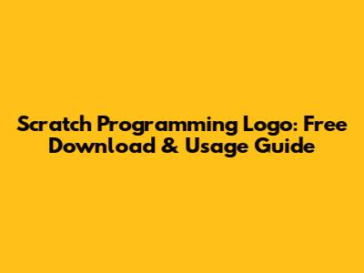 Scratch Programming Logo: Free Download & Usage Guide