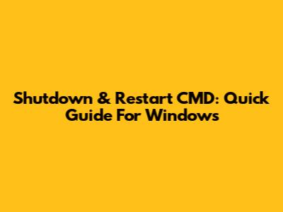 Shutdown & Restart CMD: Quick Guide For Windows