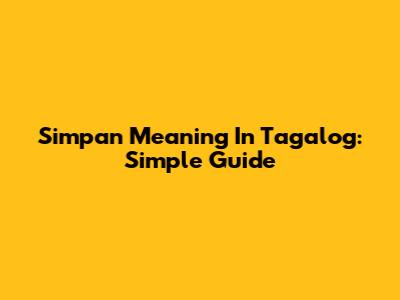 Simpan Meaning In Tagalog: Simple Guide