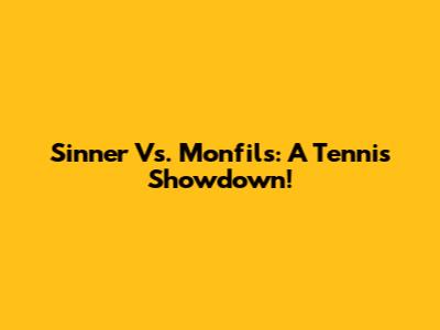 Sinner Vs. Monfils: A Tennis Showdown!