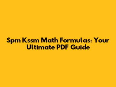 Spm Kssm Math Formulas: Your Ultimate PDF Guide