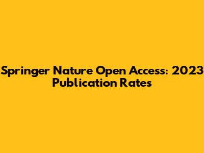 Springer Nature Open Access: 2023 Publication Rates