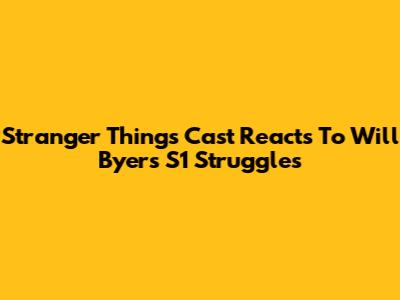 Stranger Things Cast Reacts To Will Byers' S1 Struggles