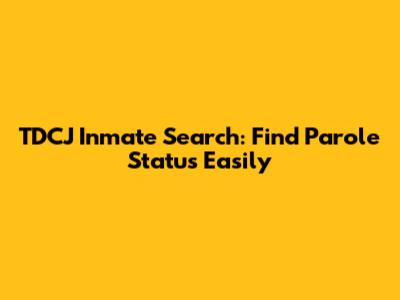 TDCJ Inmate Search: Find Parole Status Easily