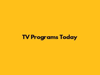 TV Programs Today