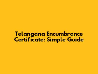 Telangana Encumbrance Certificate: Simple Guide