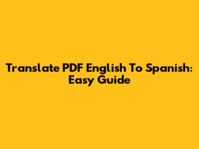 Translate PDF English To Spanish: Easy Guide