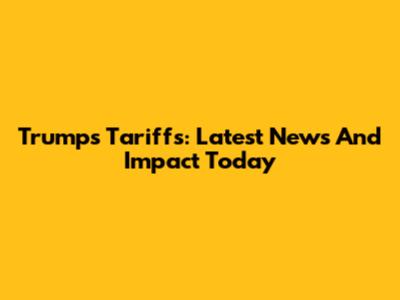 Trump's Tariffs: Latest News And Impact Today