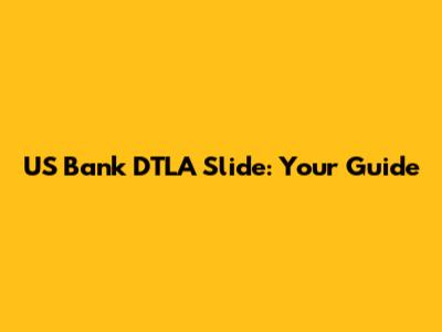 US Bank DTLA Slide: Your Guide
