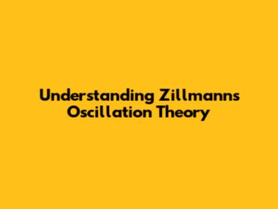 Understanding Zillmann's Oscillation Theory