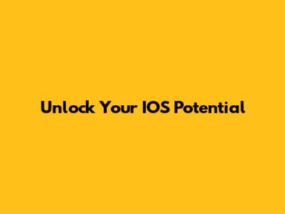 Unlock Your IOS Potential