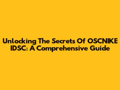 Unlocking The Secrets Of OSCNIKE IDSC: A Comprehensive Guide