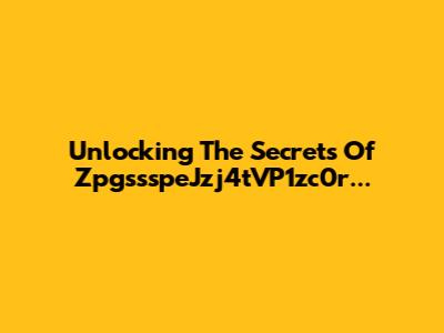 Unlocking The Secrets Of ZpgssspeJzj4tVP1zc0r...