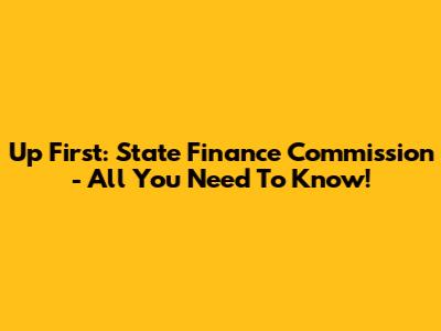 Up First: State Finance Commission - All You Need To Know!
